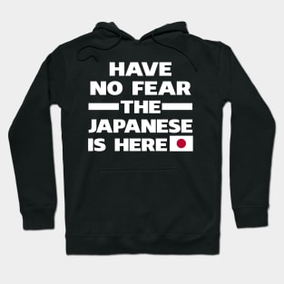 Have No Fear The Japanese Is Here Proud Hoodie